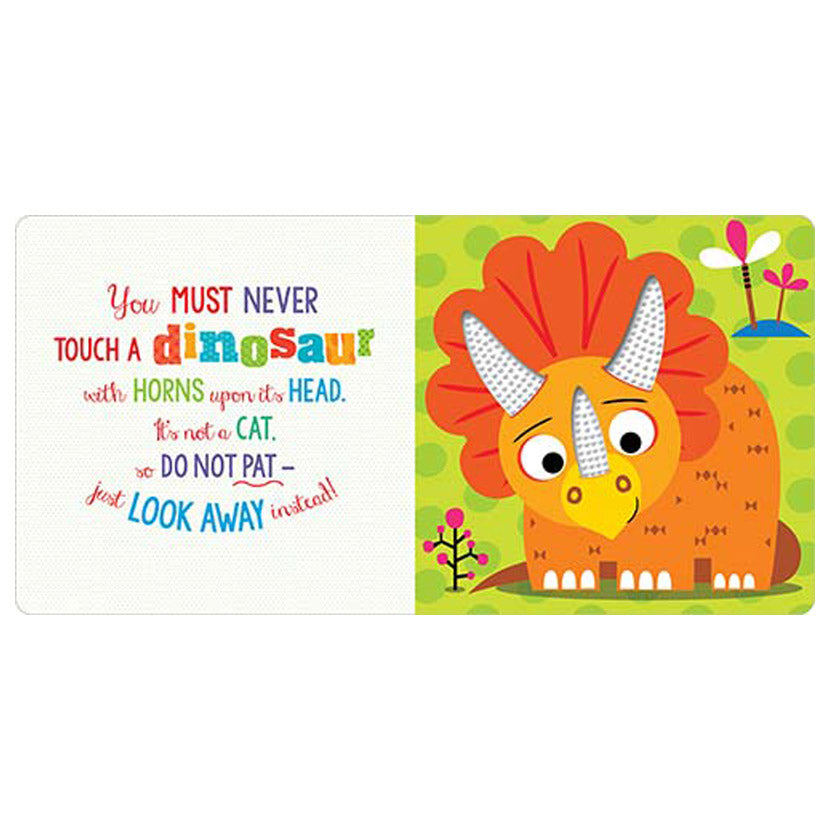 Never Touch a Dinosaur! 0-2 Years