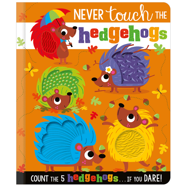 Never Touch The Hedgehogs!