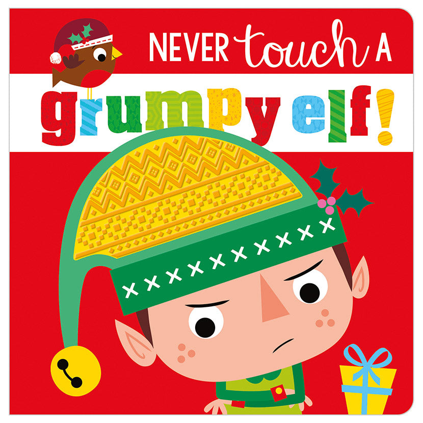 Never Touch a Grumpy Elf! 0-2 Years Never Touch a Grumpy Elf! 0-2 Years