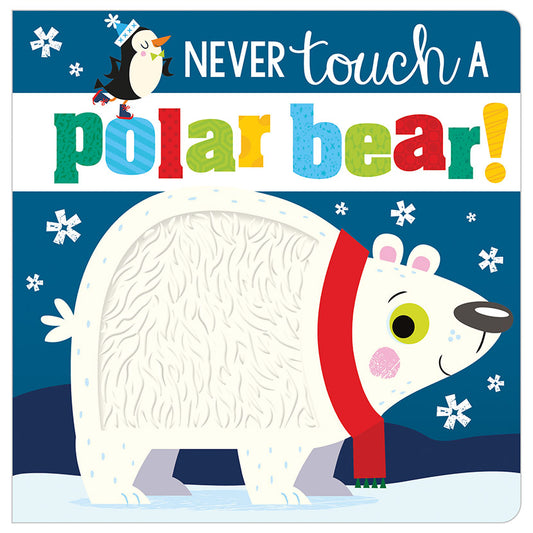 Never Touch a Polar Bear! 0-2 Years