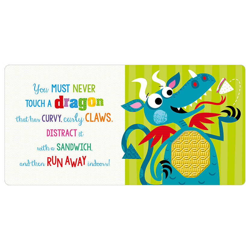 Never Touch a Dragon! 0-2 Years Never Touch a Dragon! 0-2 Years