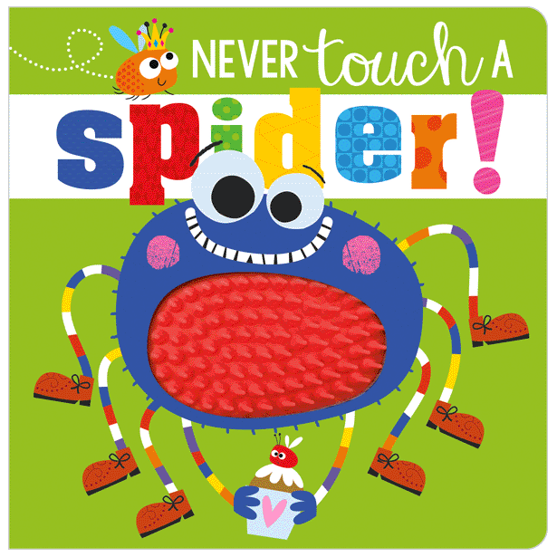 Never Touch a Spider! 0-2 Years