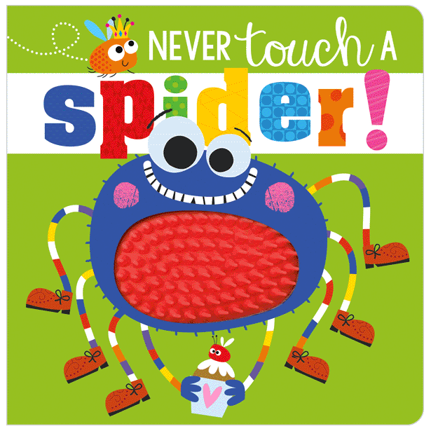 Never Touch a Spider! 0-2 Years Never Touch a Spider! 0-2 Years