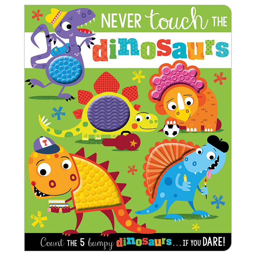 Never Touch The Dinosaurs! Never Touch The Dinosaurs!