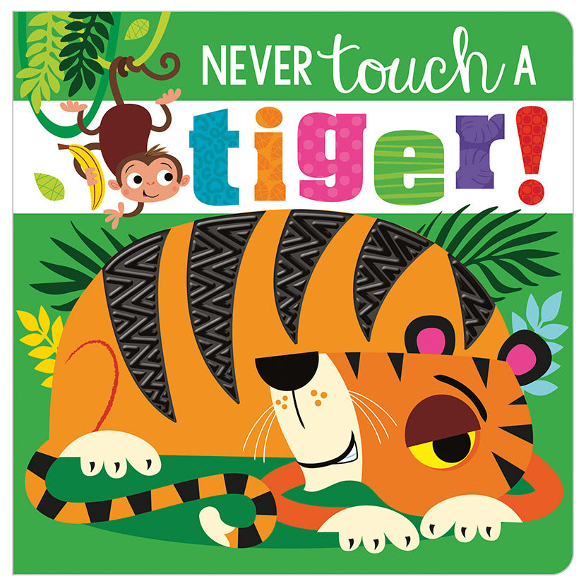Never Touch a Tiger! 0-2 Years Never Touch a Tiger! 0-2 Years