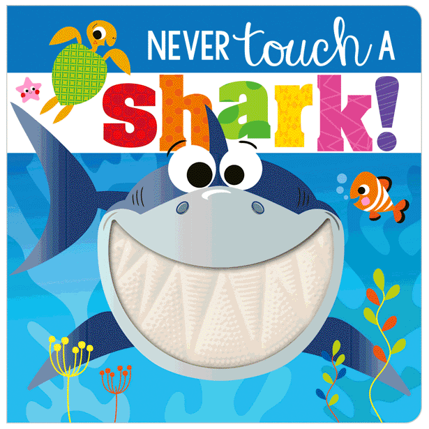 Never Touch a Shark! 0-2 Years Never Touch a Shark! 0-2 Years