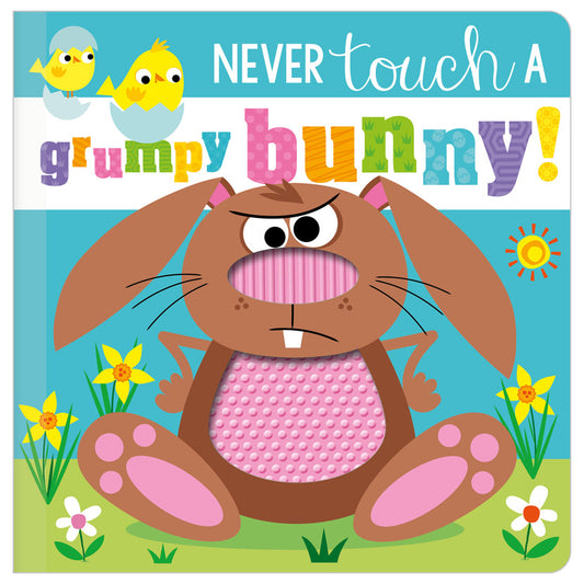 Never Touch a Grumpy Bunny! 0-2 Years