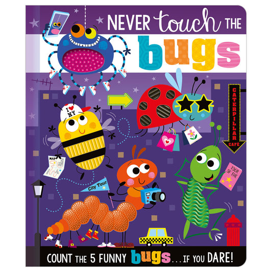 Never Touch The Bugs!