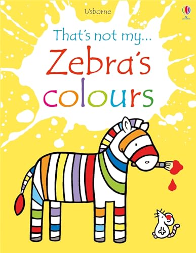 That's Not My... Zebra's Colours