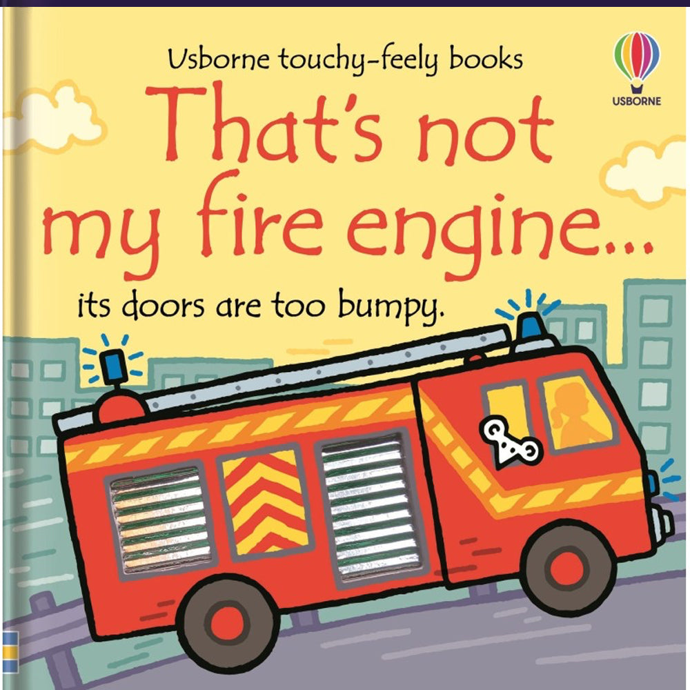 That's not my Fire Engine - Touchy-Feely Book That's not my Fire Engine - Touchy-Feely Book