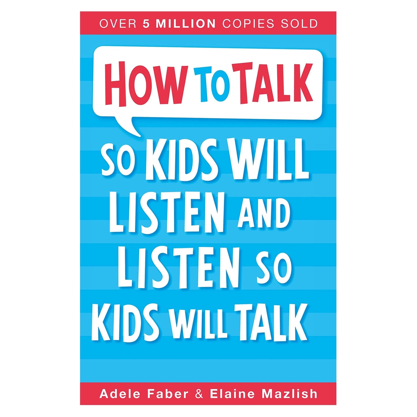 كيف تتحدث حتى يستمع الأطفال وكيف تستمع حتى يتحدث الأطفال