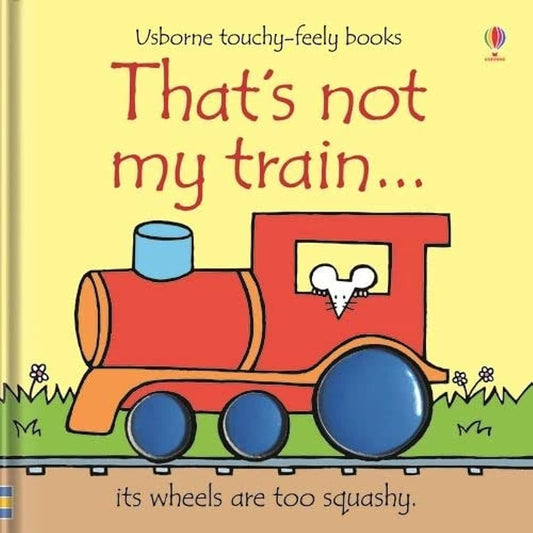 That's not my Train - Touchy-Feely Book