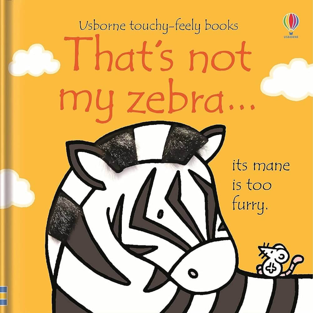 That's not my Zebra - Touchy-Feely Book