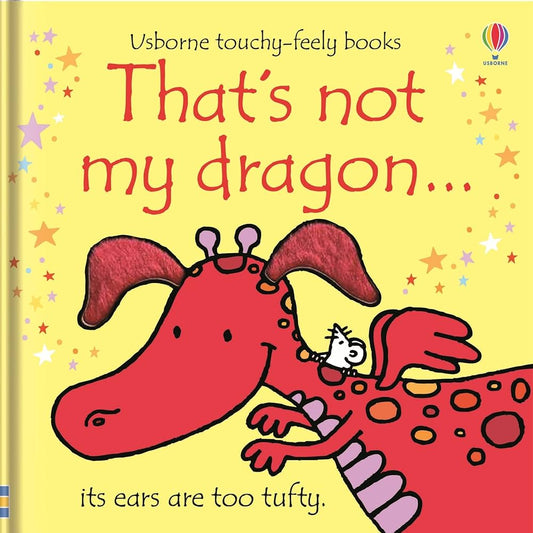 That's not my Dragon - Touchy-Feely Book