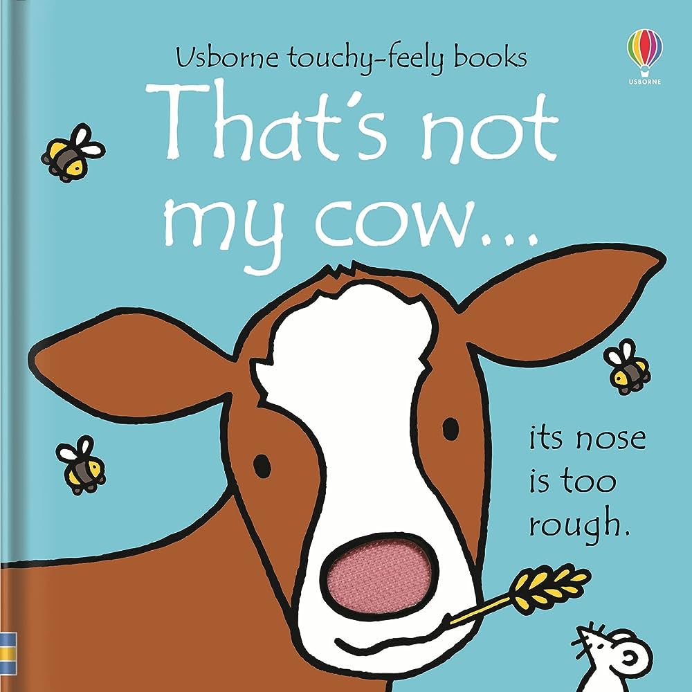 That's not my Cow - Touchy-Feely Book That's not my Cow - Touchy-Feely Book
