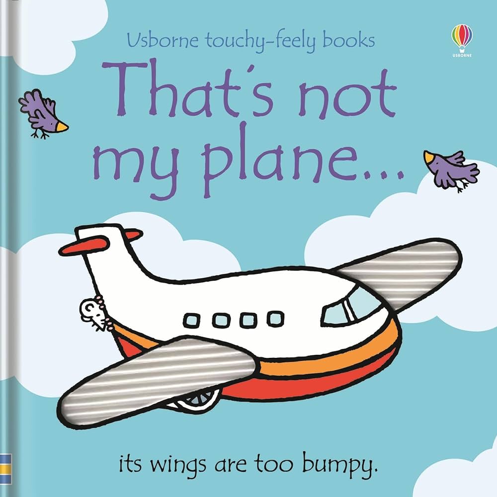 That’s Not My Plane - Touchy-Feely Book That’s Not My Plane - Touchy-Feely Book
