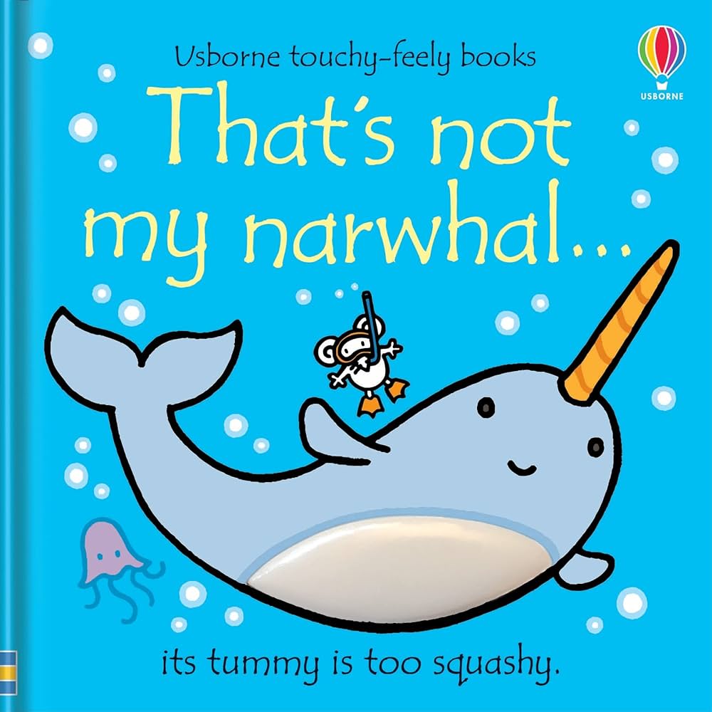That's not my Narwhal - Touchy-Feely Book That's not my Narwhal - Touchy-Feely Book