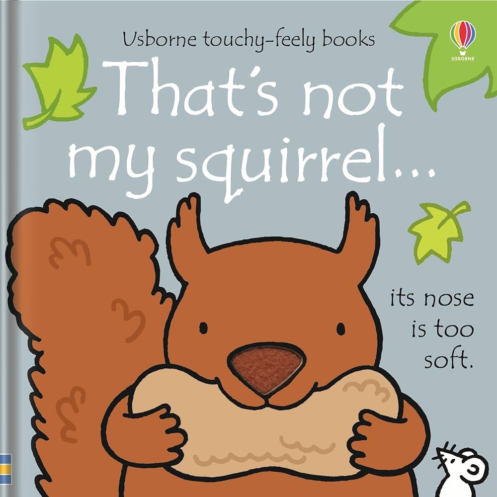 That's not my Squirrel - Touchy-Feely Book That's not my Squirrel - Touchy-Feely Book