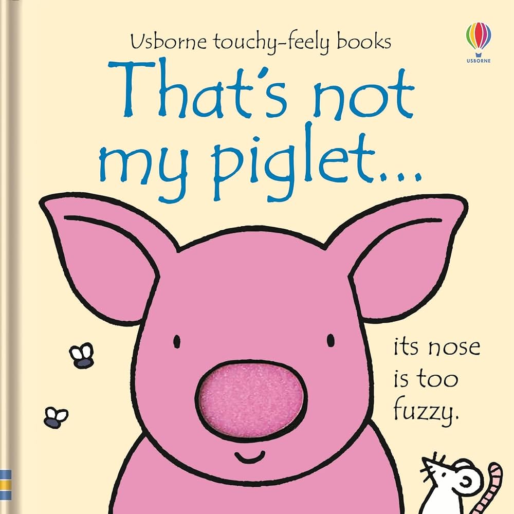 That's not my Piglet - Touchy-Feely Book That's not my Piglet - Touchy-Feely Book