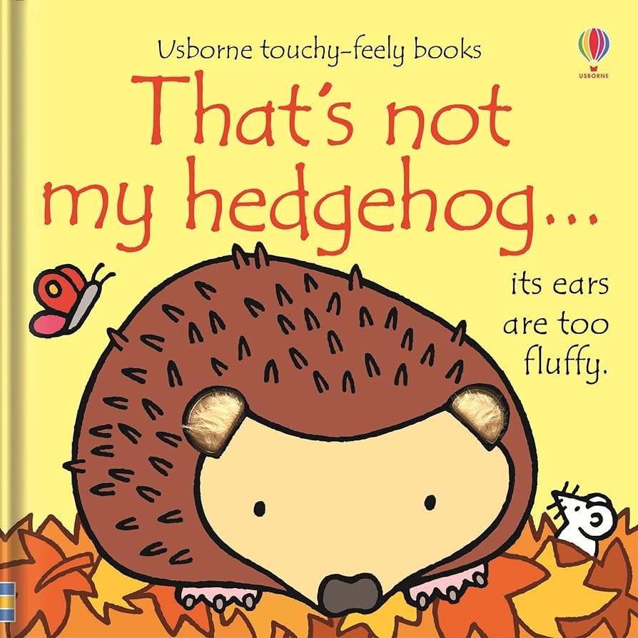 That's not my Hedgehog - Touchy-Feely Book That's not my Hedgehog - Touchy-Feely Book