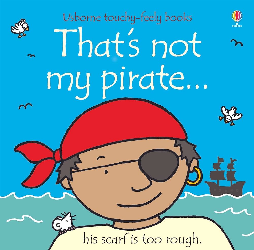 That's not my Pirate - Touchy-Feely Book That's not my Pirate - Touchy-Feely Book