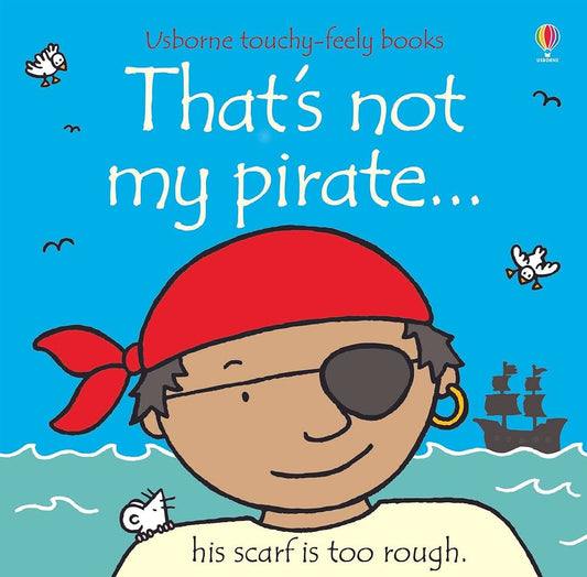 That's not my Pirate - Touchy-Feely Book