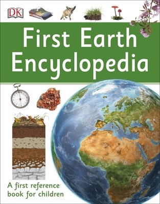 DK First Earth Encyclopedia