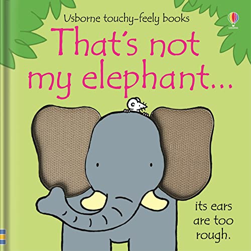 That's not my Elephant - Touchy-Feely Book