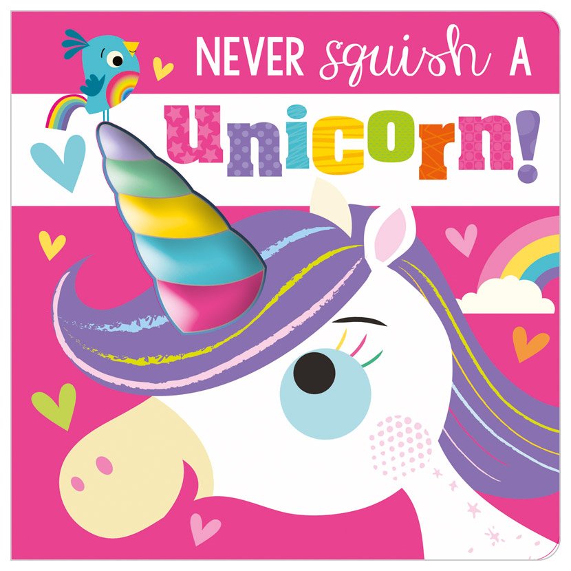 Make Believe Ideas - Never Squish a Unicorn!