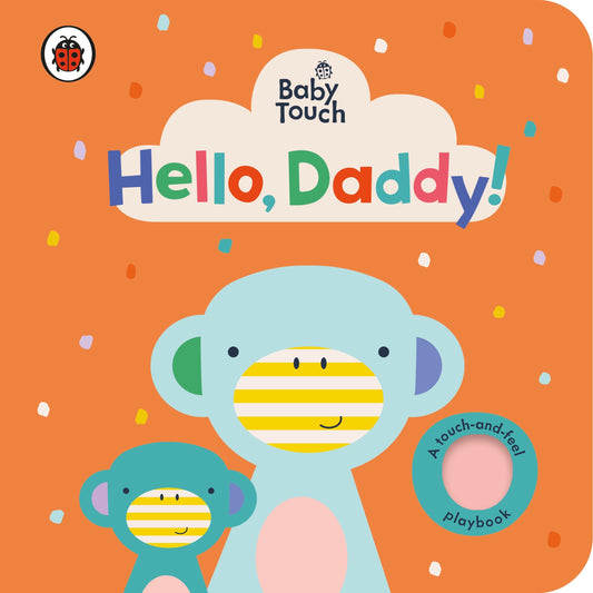 Baby touch: Hello Daddy - BambiniJO | Buy Online | Jordan