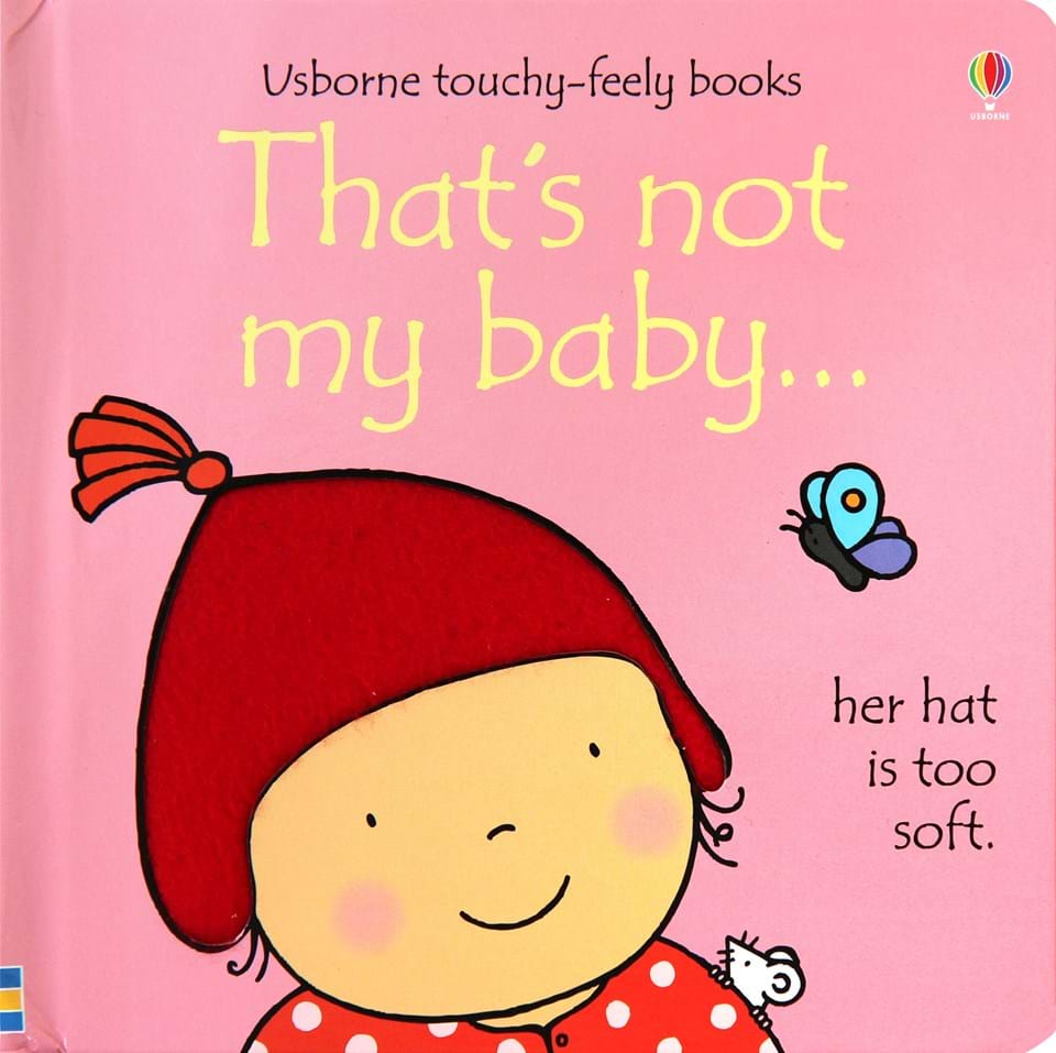 That's not my Baby - Touchy-Feely Book That's not my Baby - Touchy-Feely Book