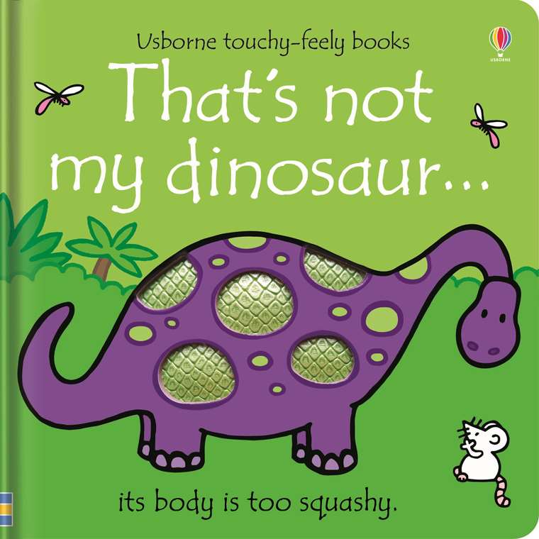 That's not my Dinosaur - Touchy-Feely Book That's not my Dinosaur - Touchy-Feely Book